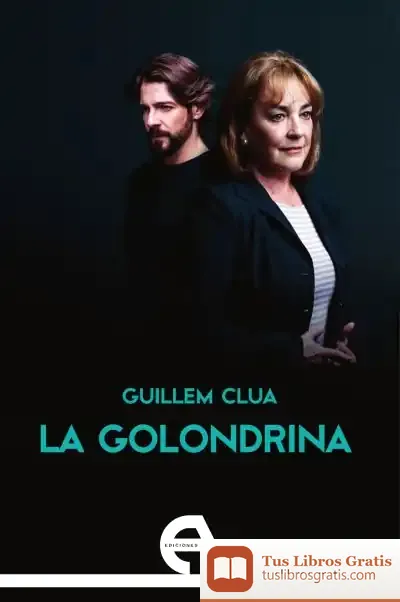 Descargar La Golondrina de Guillem Clua