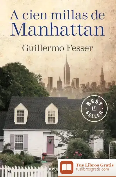 Descargar A Cien Millas De Manhattan de Guillermo Fesser