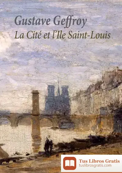 Descargar La Cité Et Læile Saint Louis de Gustave Geffroy