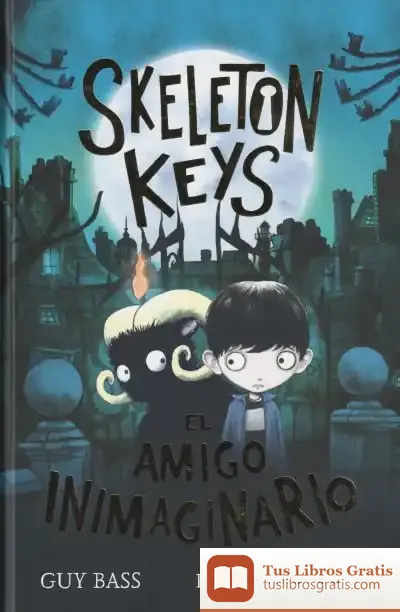 Descargar Skeleton Keys. El Amigo Inimaginario de Guy Bass