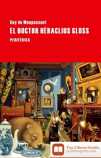 Descargar El Doctor Héraclius Gloss de Guy de Maupassant