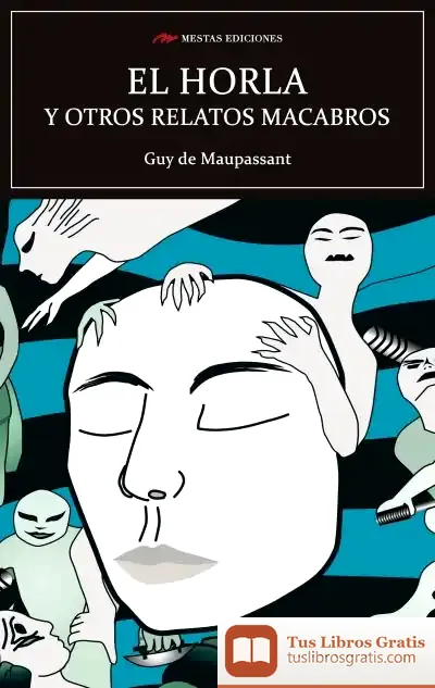 Descargar El Horla Y Otros Relatos Macabros de Guy de Maupassant