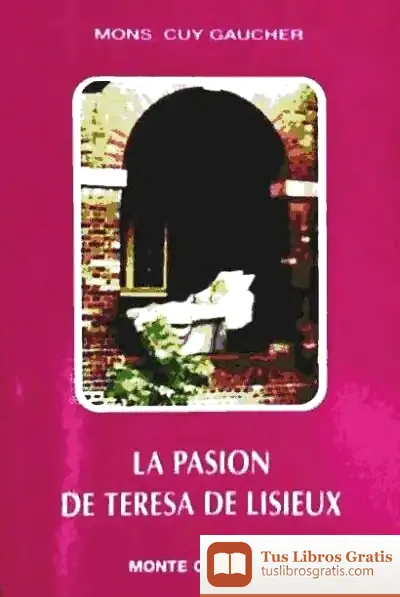 Descargar La Pasión De Teresa De Lisieux