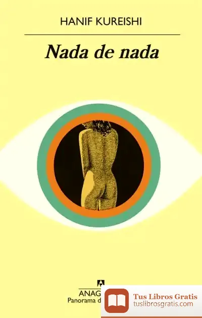 Descargar Nada De Nada de Hanif Kureishi