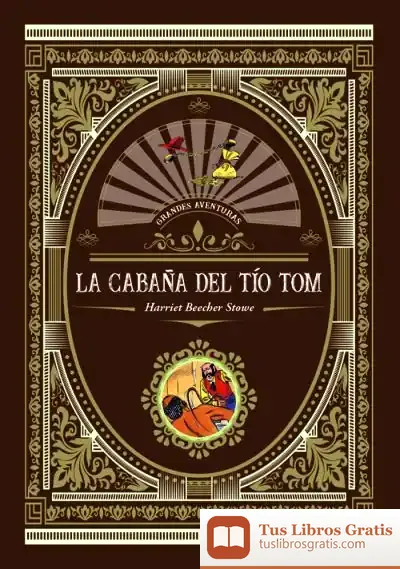 Descargar Cabaña Del Tio Tom, La de Harriet Beecher Stowe