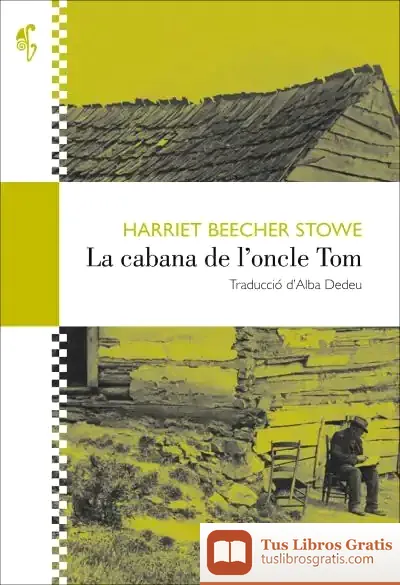 Descargar La Cabana De L'Oncle Tom de Harriet Beecher Stowe
