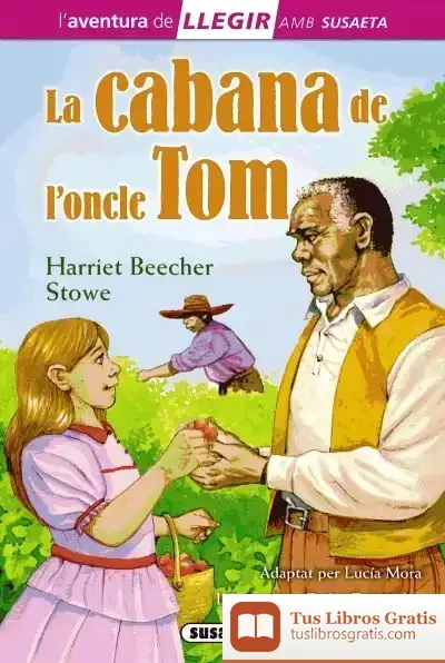 Descargar Llegir Amb Susaeta - Nivel 3. La Cabana De L'Oncle Tom de Harriet Beecher Stowe