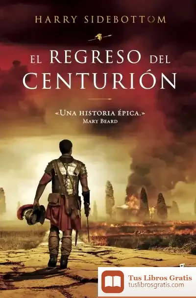 Descargar El Regreso Del Centurión de Harry Sidebottom