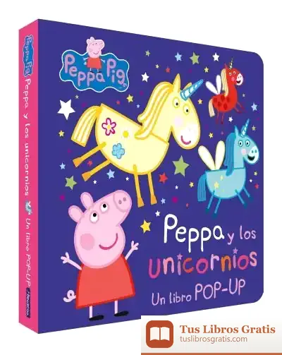 Descargar Peppa Y Los Unicornios (Un Libro Pop-Up) (Peppa Pig) de Hasbro