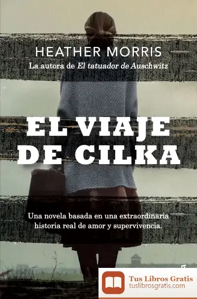 Descargar El Viaje De Cilka de Heather Morris