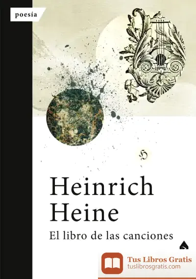Descargar El Libro De Las Canciones de Heinrich Heine