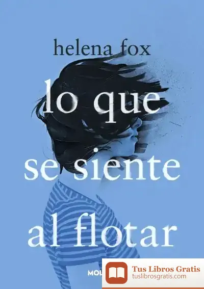 Descargar Lo Que Se Siente Al Flotar