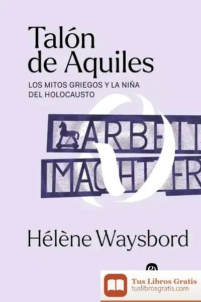 Descargar Talón De Aquiles de Hélène Waysbord