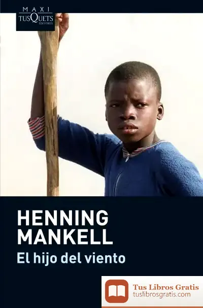 Descargar El Hijo Del Viento de Henning Mankell