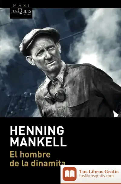 Descargar El Hombre De La Dinamita de Henning Mankell