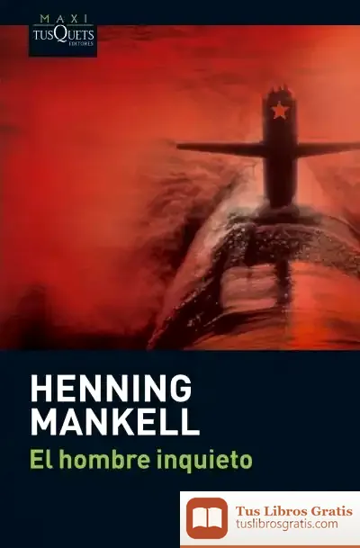 Descargar El Hombre Inquieto de Henning Mankell