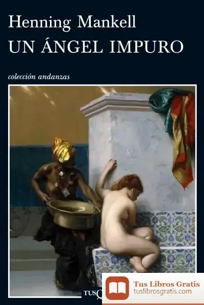 Descargar Un Ángel Impuro de Henning Mankell