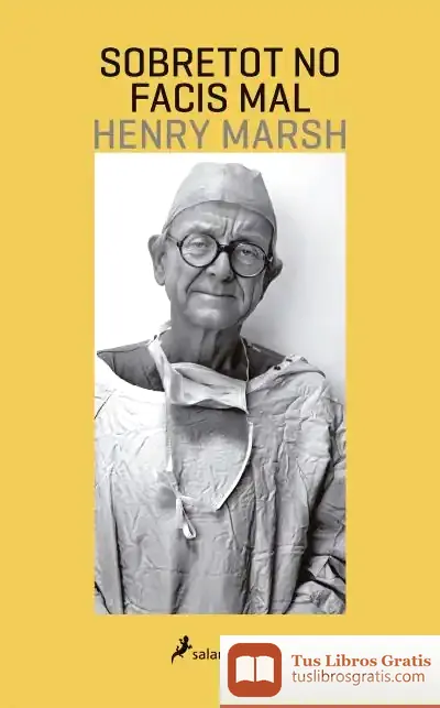 Descargar Sobretot No Facis Mal de Henry Marsh