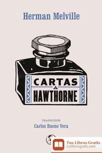 Descargar Cartas A Hawthorne de Herman Melville