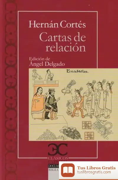 Descargar Cartas De Relación de Hernán Cortés