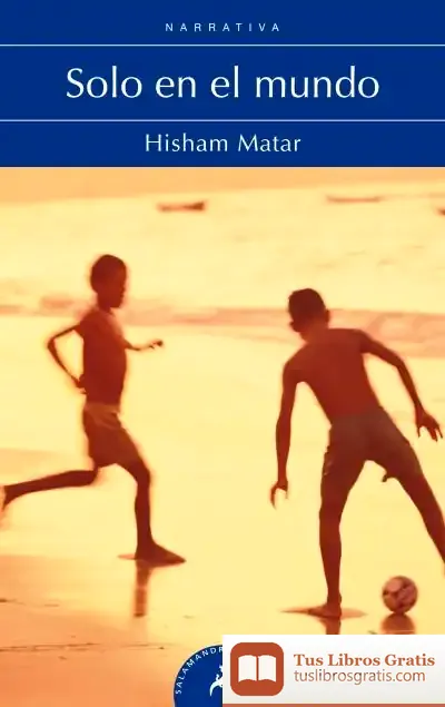 Descargar Solo En El Mundo de Hisham Matar
