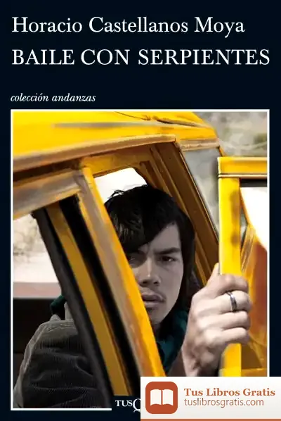 Descargar Baile Con Serpientes de Horacio Castellanos Moya