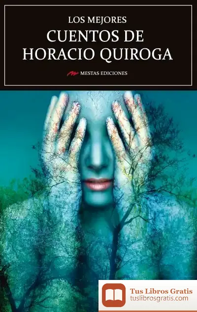 Descargar Los Mejores Cuentos De Horacio Quiroga