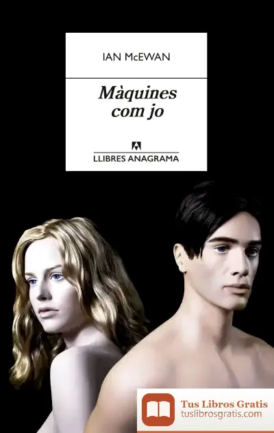 Descargar Màquines Com Jo de Ian Mcewan