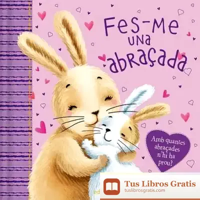 Descargar Fes-Me Una Abraçada de Igloo Books