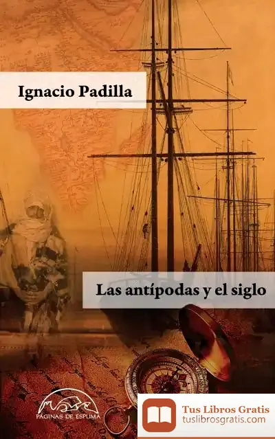 Descargar Las Antípodas Y El Siglo
