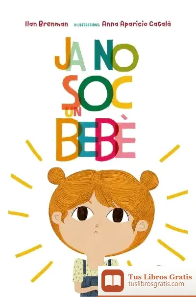 Descargar Ja No Soc Un Bebè de Ilan Brenman