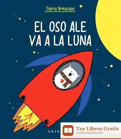 Descargar El Oso Ale Va A La Luna