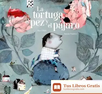 Descargar La Tortuga, El Pez Y El Pájaro