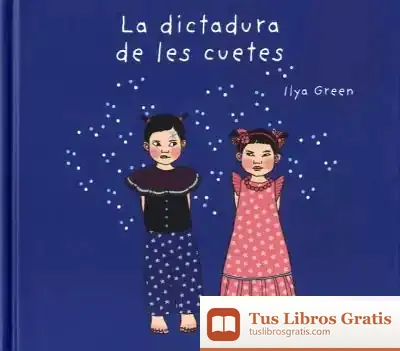 Descargar La Dictadura De Les Cuetes de Ilya Green