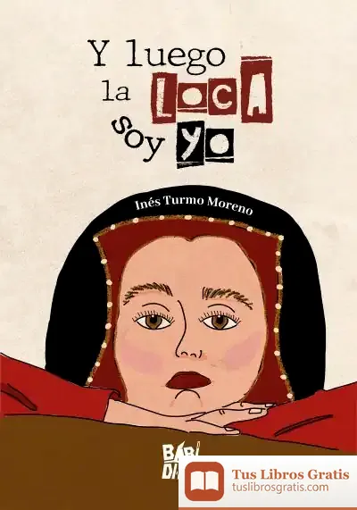 Descargar Y Luego La Loca Soy Yo