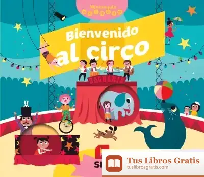 Descargar Bienvenido Al Circo de Ingela P. Arrhenius