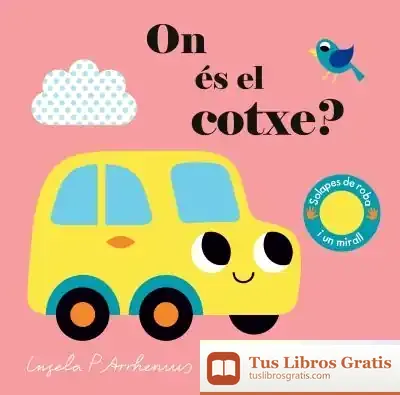 Descargar On És El Cotxe? de Ingela P. Arrhenius