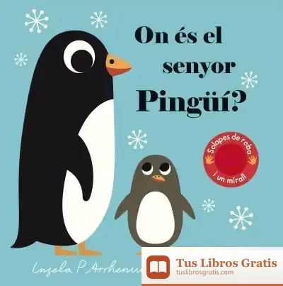 Descargar On És El Senyor Pingüí? de Ingela P. Arrhenius