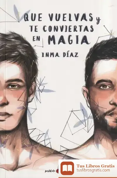Descargar Que Vuelvas Y Te Conviertas En Magia