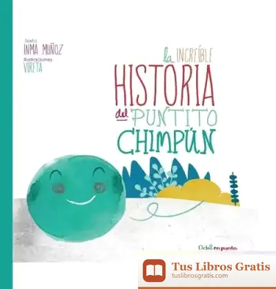 Descargar La Increíble Historia Del Puntito Chimpún