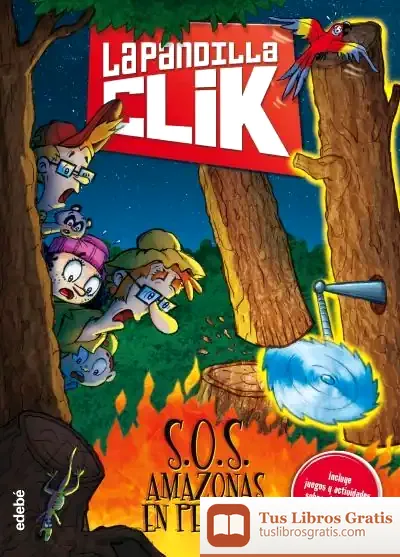 Descargar La Pandilla Clik: S.O.S. Amazonas En Peligro, N.º 6