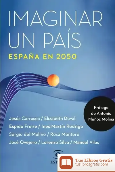 Descargar Imaginar Un País. España En 2050 de Instituto Cervantes