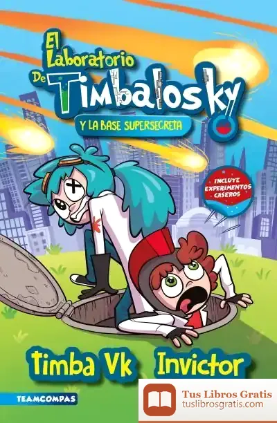 Descargar El Laboratorio De Timbalosky Y La Base Supersecreta de Invictor