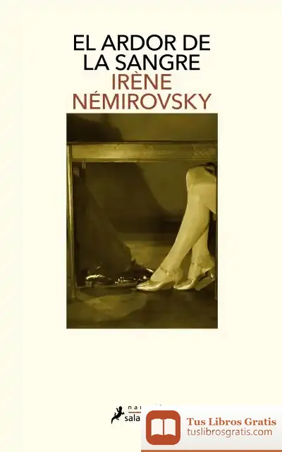 Descargar Ardor De La Sangre, El de Irène Némirovsky