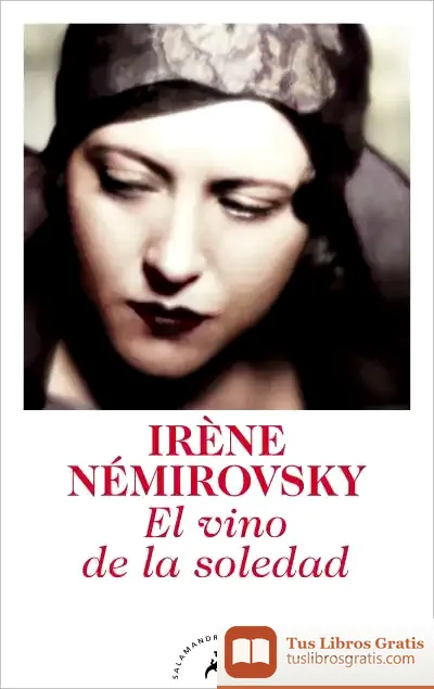 Descargar El Vino De La Soledad de Irène Némirovsky