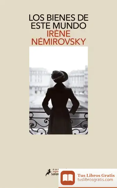 Descargar Los Bienes De Este Mundo de Irène Némirovsky