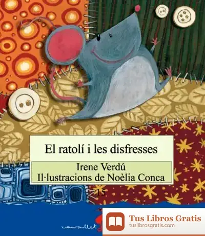 Descargar El Ratolí I Les Disfresses de Irene Verdú Muñoz