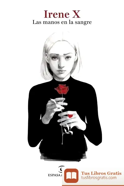 Descargar Las Manos En La Sangre de Irene X