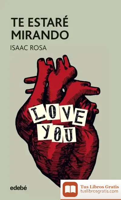 Descargar Te Estaré Mirando de Isaac Rosa