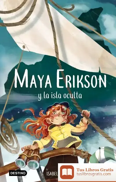 Descargar Maya Erikson 5. Maya Erikson Y La Isla Oculta de Isabel Álvarez